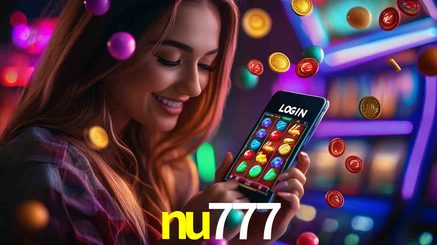 nu777: Jogos de Caça-Níqueis-Altas Recompensas, Roleta-Velocidade, Blackjack-Desafios Máximos